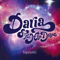 Daria and the Hip Drops Hipnotic
