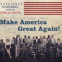 Delfeayo Marsalis 'Make America Great Again'