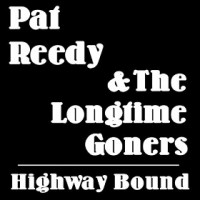 Pat Reedy & the Longtime Goners